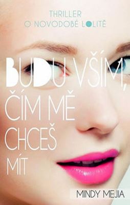 Budu vším, čím mě chceš mít - KNIHCENTRUM.CZ